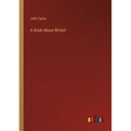 A Book About Bristol