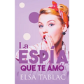 La espía que te amó