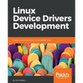 Linux Device Drivers Development: Develop customized drivers for embedded Linux