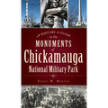 A History & Guide to the Monuments of Chickamauga National Military Park