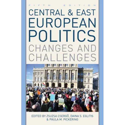 Central and East European Politics: Changes and Challenges