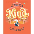 Tomorrow I'll Be Kind