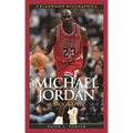 Michael Jordan: A Biography