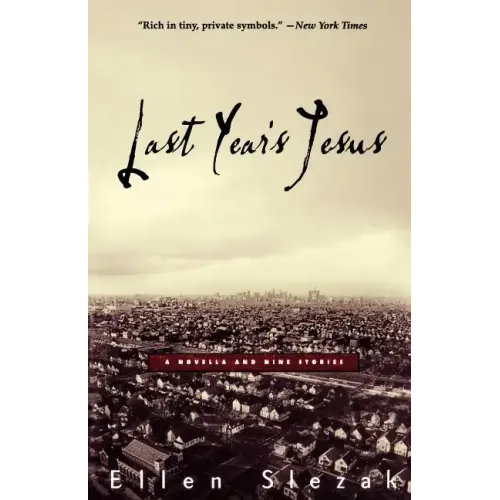 Last Year's Jesus: A Novella and Nine Stories