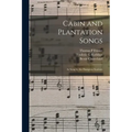 Cabin and Plantation Songs: as Sung by the Hampton Students