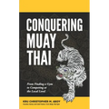 Conquering Muay Thai: From Finding a Gym to Competing at the Local Level