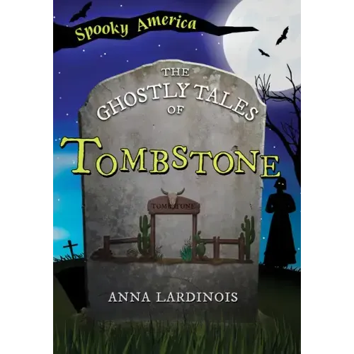 The Ghostly Tales of Tombstone