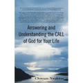 Answering and Understanding the Call of God for Your Life