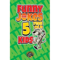 Funny Jokes for 5 Year Old Kids: 100+ Crazy Jokes That Will Make You Laugh Out Loud!