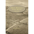 Santa Barbara County History 1543-1917