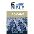Romans: A 10 Week Bible Study