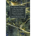 The Akhmîm Fragment of the Apocryphal Gospel of St. Peter
