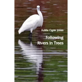 Following Rivers in Trees