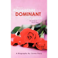 From Abused Child to a Dominant Woman: The Journey of Mistress Rose