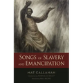 Songs of Slavery and Emancipation