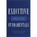 Executive Fundamentals: Essential Principles for Developing Leaders