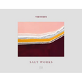 Tom Hegen: Salt Works