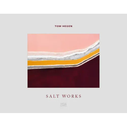 Tom Hegen: Salt Works