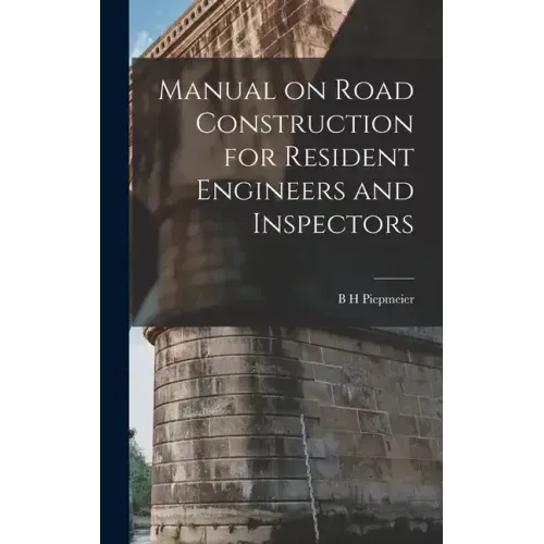 Manual on Road Construction for Resident Engineers and Inspectors