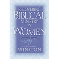 Recovering Biblical Ministry by Women