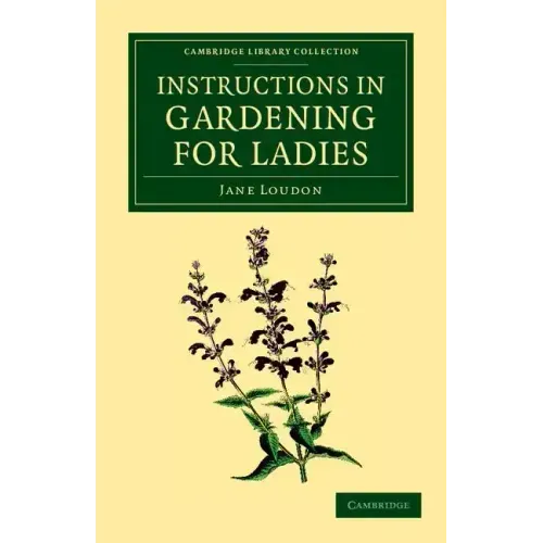 Instructions in Gardening for Ladies