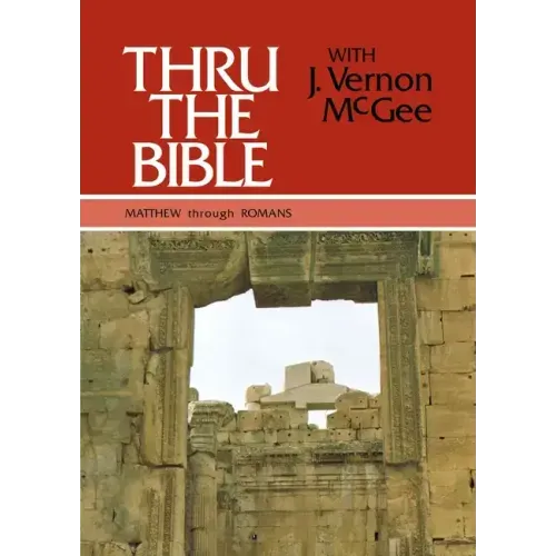 Thru the Bible Vol. 4: Matthew Through Romans: Simple Teaching of the Whole Bible 4