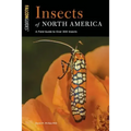 Insects of North America: A Field Guide to Over 300 Insects