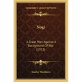 Nogi: A Great Man Against a Background of War (1913)