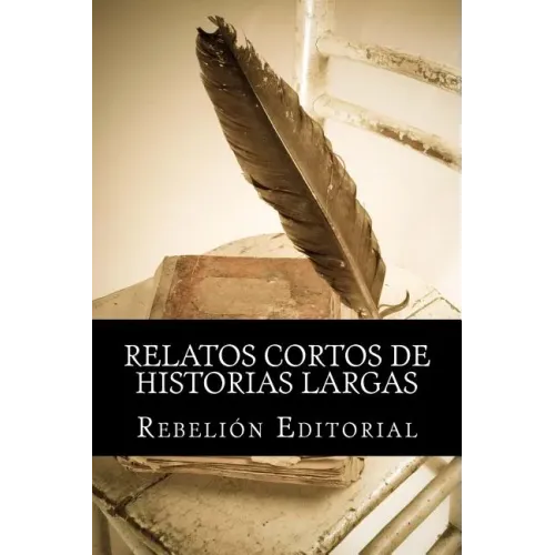 Relatos cortos de historias largas