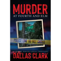 Murder at Fourth and Elm: A Woody White Legal Thriller