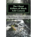 The Ghost Killers of Black Ash Canyon