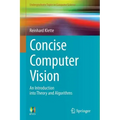 Concise Computer Vision: An Introduction Into Theory and Algorithms