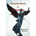Proposed Roads to Freedom: Socialism, Anarchism & Syndicalism