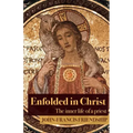 Enfolded in Christ: The Inner Life of the Priest
