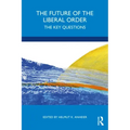 The Future of the Liberal Order: The Key Questions