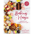 Baking Magic: Awaken Your Inner Pastry Chef: Awaken Your Inner Pastry Chef