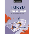 Tokyo Like a Local: By the People Who Call It Home