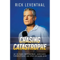 Chasing Catastrophe: My 35 Years Covering Wars, Hurricanes, Terror Attacks, and Other Breaking News