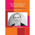 The Life and Times of Alexander Neibaur - Journey of the First Mormon Jew - 2nd Edition - Abridged