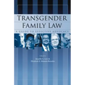 Transgender Family Law: A Guide to Effective Advocacy