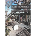 Gold in Arizona: A Prospectors Guide