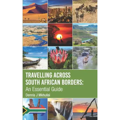 Travelling Across South African Borders: An Essential Guide