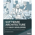 Software Architecture for Busy Developers: Talk and act like a software architect in one weekend