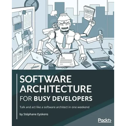 Software Architecture for Busy Developers: Talk and act like a software architect in one weekend