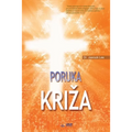 Poruka Kriza: The Message of the Cross (Croatian Edition)