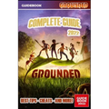 Grounded Complete Guide: Best Tips, Tricks and Strategies to Become a Pro Player