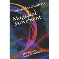 Magickal Movement: The Kinesic Magick Method