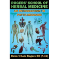 Rogers' School of Herbal Medicine: An Introduction to Phyto-Medicine