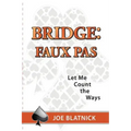 Bridge: Faux Pas: Let Me Count the Ways