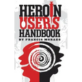 Heroin User's Handbook